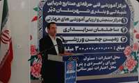بندر دیر به قطب مهارت‌آموزی صنایع دریایی جنوب کشور تبدیل می‌شود